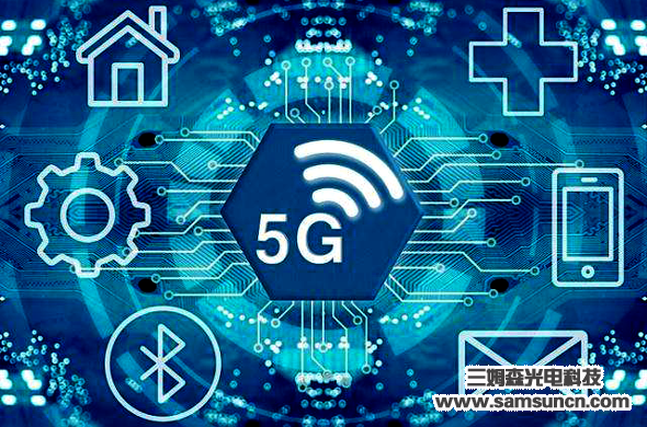 5G开启互联网的下半场_samsuncn.com